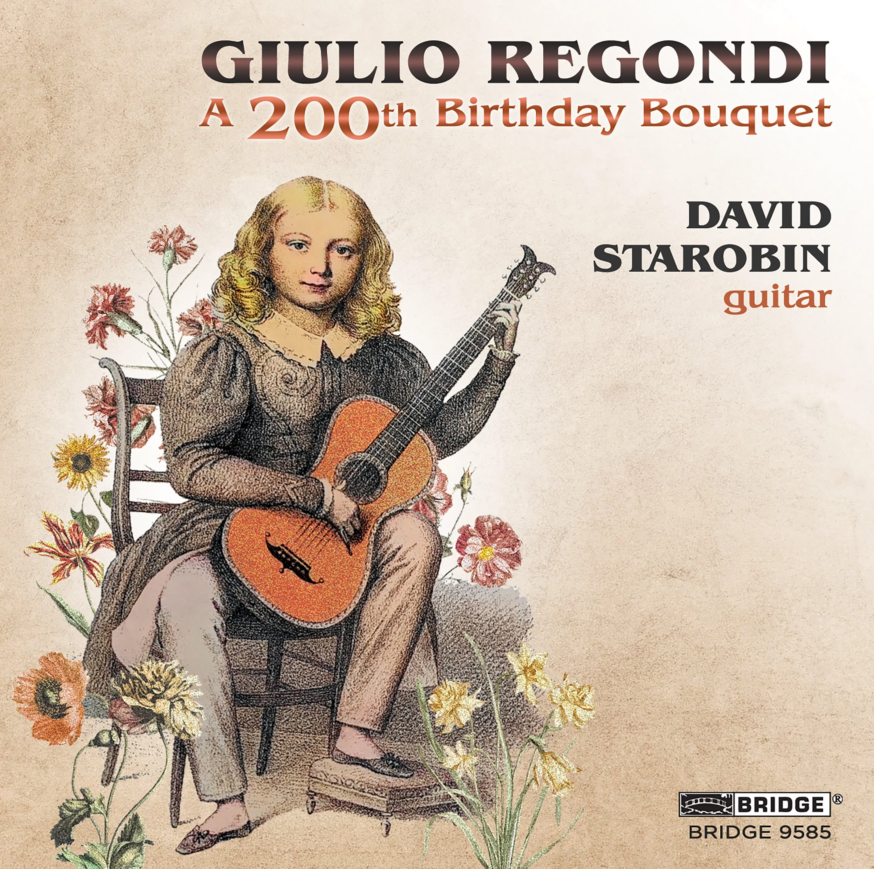 Giulio Regondi: A 200th Birthday Bouquet; David Starobin <br> 9585